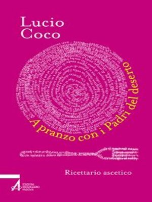 cover image of A pranzo con i padri del deserto. Ricettario ascetico